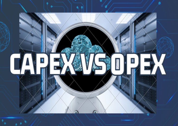 Capex and Opex Trends in IT: Predictions for the Future