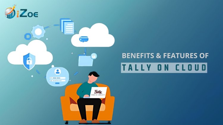 Revolutionizing Accounting Practices: Embrace the Benefits, Features, and Services of Tally on Cloud
