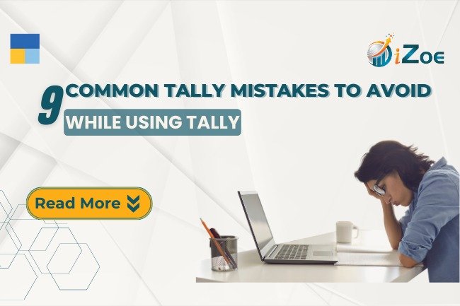 9 Common Tally Mistakes to Avoid for Better Business Operations 